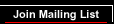 Join Our Mailing List